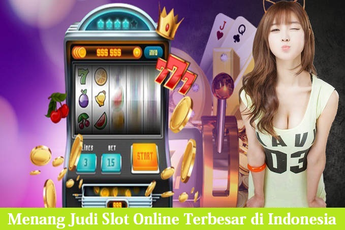 Menang Judi Slot Online Terbesar di Indonesia